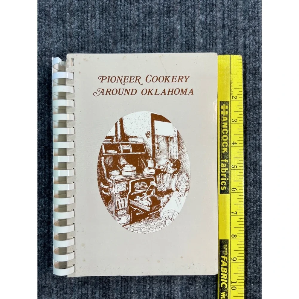 Pioneer Cookery Around Oklahoma Cookbook 1978 Tan Spiral Bound First Edition